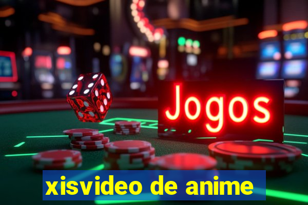 xisvideo de anime